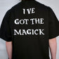 GOT THE MAGICK t-shirt